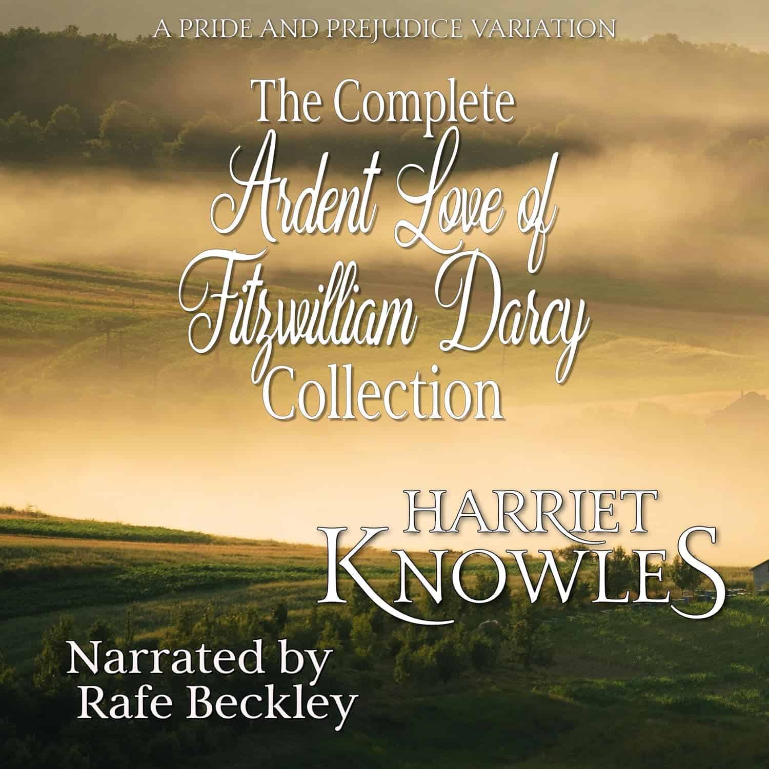 The Complete Ardent Love of Fitzwilliam Darcy audiobook cover